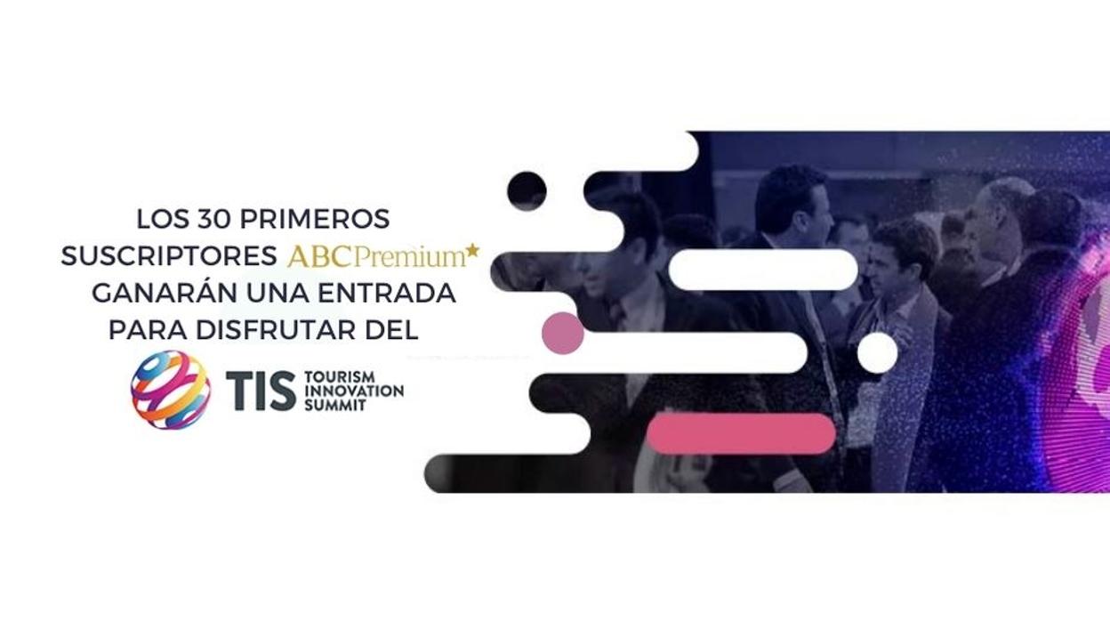 Suscríbete a ABC Premium y gana una entrada para el Tourism Innovation Summit