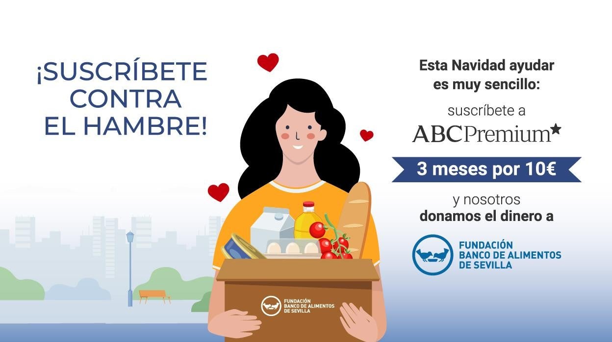 ABC y el Banco de Alimentos colaboran esta Navidad para ayudar a los más desfavorecidos de la provincia de Sevilla