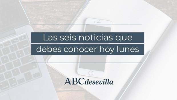 Las seis noticias que debes conocer hoy, lunes 4 de julio